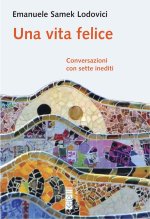 vita felice. Conversazioni con sette inediti