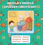 Abuela y abuelo ?pueden codificar?