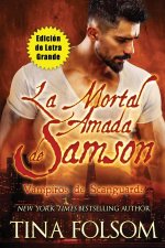 La Mortal Amada de Samson (Edición de Letra Grande)