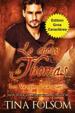 Le choix de Thomas (Édition Gros Caract?res)