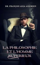 LA PHILOSOPHIE ET L'HOMME SUPERIEUR