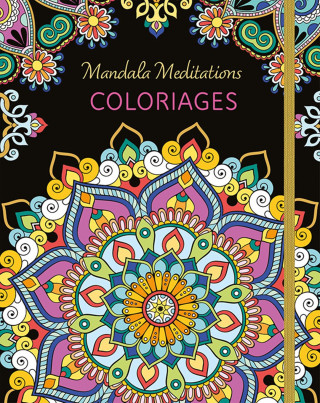 Mandala meditations - coloriages pour adultes