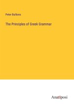 The Principles of Greek Grammar