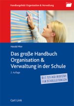 Das große Handbuch Organisation & Verwaltung in der Schule