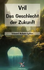 Vril - Das Geschlecht der Zukunft