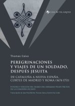 Peregrinaciones y viajes de un soldado, después jesuita
