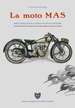 moto Mas. Alberico Seiling. Storia di un italiano che costruiva motociclette. Ediz. italiana e tedesca