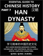 Essential Guide to Chinese History (Part 7)- Han Dynasty, Large Print Edition, Self-Learn Reading Mandarin Chinese, Vocabulary, Phrases, Idioms, Easy