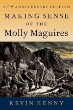 Making Sense of the Molly Maguires Twenty-fifth Anniversary Edition (Paperback)