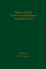 Reports of Cases in the Court of Exchequer from 1685 to 1714