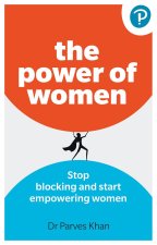 Power of Women: : Stop blocking and start empowering women at work
