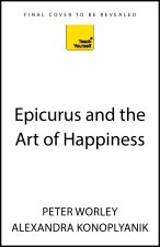 Epicurus and the Art of Happiness