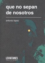 que no sepan de nosotros