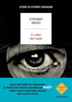 volto del male. Storie di efferati assassini