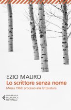scrittore senza nome. Mosca 1966: processo alla letteratura