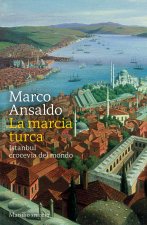 marcia turca. Istanbul, crocevia del mondo