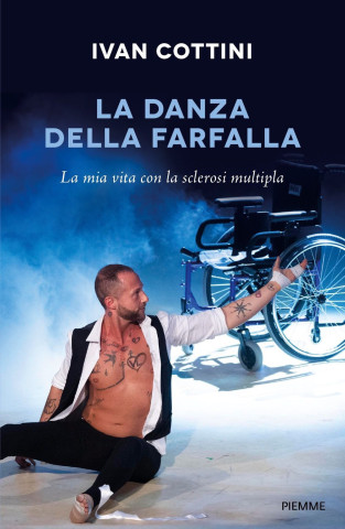 danza della farfalla. La mia vita con la sclerosi multipla