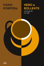Nero & bollente. Autobiografia del caffè