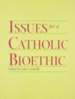 Issues For A Catholic Bioethic