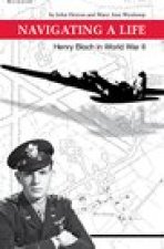 Navigating a Life: Henry Bloch in World War II