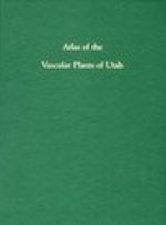Atlas Of Vascular Plants Of Utah