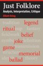 Just Folklore: Analysis, Interpretation, Critique