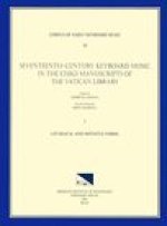 CEKM 32 Seventeenth-Century Keyboard Music in the Chigi Manuscripts of the Vatican Library, edited by Harry B. Lincoln. Vol. I Liturgical and Imitativ