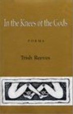 In the Knees of the Gods: poems