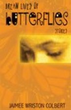 Dream Lives of Butterflies: stories