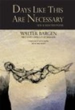 Days Like This Are Necessary: New and Selected Poems