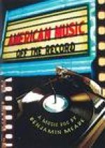 American Music: Off the Record