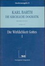 Karl Barth: Die Kirchliche Dogmatik. Studienausgabe: Band 8: II.1  28-30: Die Wirklichkeit Gottes I