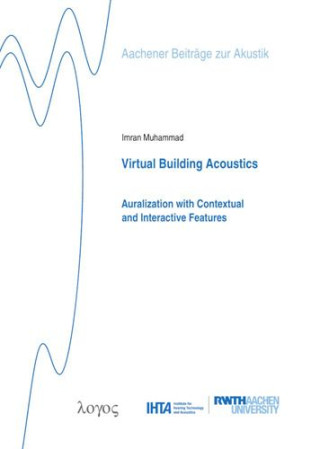 Virtual Building Acoustics: Auralization with Contextual and Interactive Features