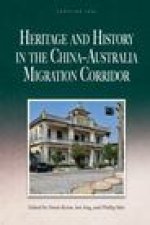 Heritage and History in the ChinaAustralia Migration Corridor