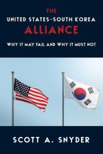 The United States–South Korea Alliance – Why It May Fail and Why It Must Not