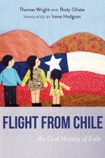Flight from Chile: An Oral History of Exile