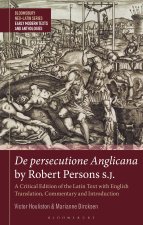 de Persecutione Anglicana by Robert Persons S.J.: A Critical Edition of the Latin Text with English Translation, Commentary and Introduction