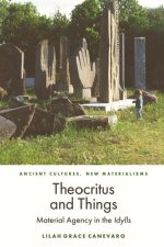 Theocritus and Things: Material Agency in the Idylls