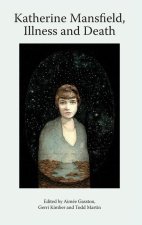 Katherine Mansfield, Illness and Death