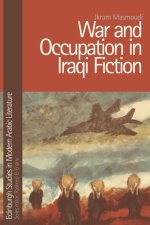 War and Occupation in Iraqi Fiction