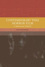 Contemporary Thai Horror Film: A Monstrous Hybrid