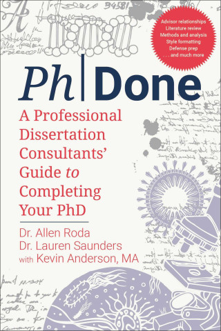 Phdone: Dissertation Editors' Practical Guide to a Completed Doctorate
