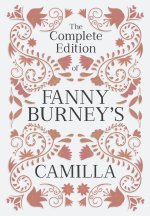 The Complete Edition of Fanny Burney's Camilla