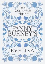 The Complete Edition of Fanny Burney's Evelina