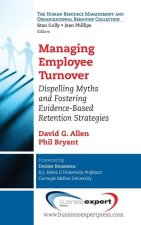 Managing Employee Turnover: Dispelling Myths and Fostering Evidence-Based Retention Strategies