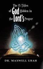 The 15 Titles of God Hidden in the Lord's Prayer