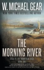 The Morning River: Saga of the Mountain Sage, Book One