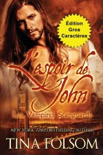 L'espoir de John (Édition Gros Caract?res)