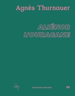 AGNES THURNAUER - ALIENOR L'OURAGANE