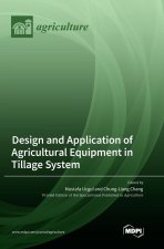 Design and Application of Agricultural Equipment in Tillage System